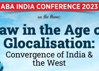 ABA India Conference 2023, “Law in the Age of Glocalisation: Convergence of India and the West” from Mar 3-5
