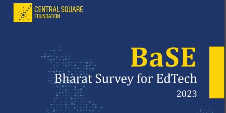 BaSE: Bharat Survey for EdTech’ by CSF says an opportunity exists to integrate edtech into schooling system for learning