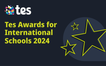 Inaugural Tes Awards for International Schools 2024 to be announced on April 25