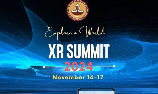 IIT Madras Virtual Reality Centre XTIC to host India’s first Academia-Industry supported ‘eXtended Reality’ (XR) Summit