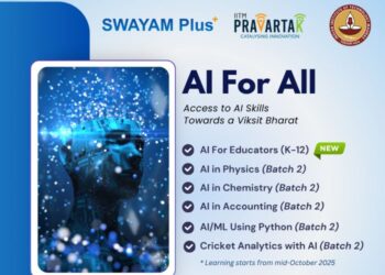 ‘AI for All’ 2.0: IIT Madras expands SWAYAM Plus Free AI Courses to School Teachers of all Classes across India