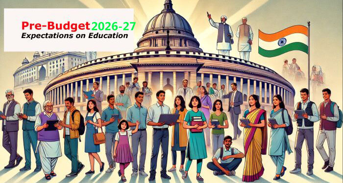 Pre-Budget 2026-27 Expectations: What Education Leaders Expect from India’s Next Education Budget